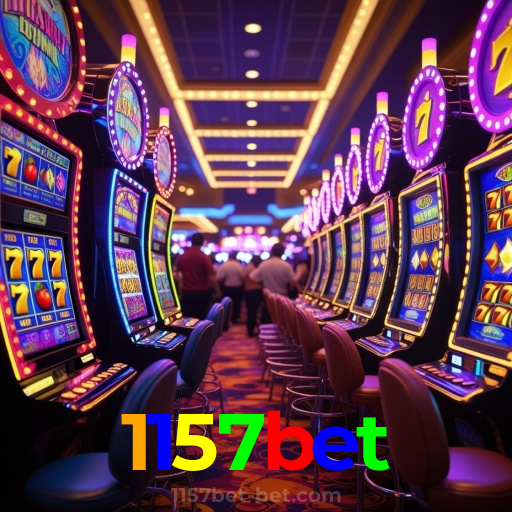 1157bet：A diversão está garantida! Aposte nas melhores slots agora!